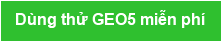 D&ugrave;ng thử GEO5 miễn ph&iacute;